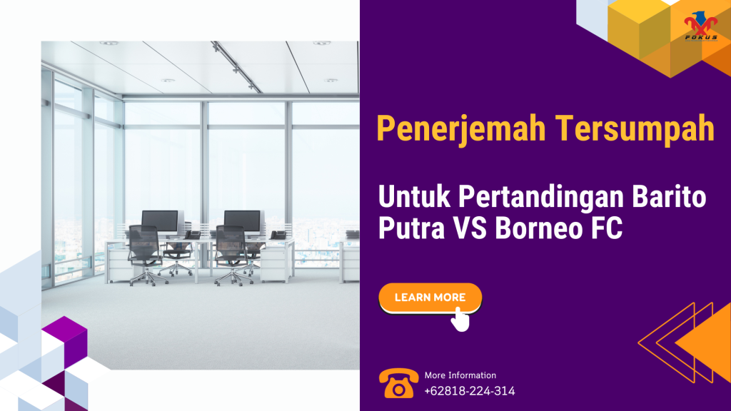 Barito Putera vs Borneo FC dan Peran Penerjemah Tersumpah